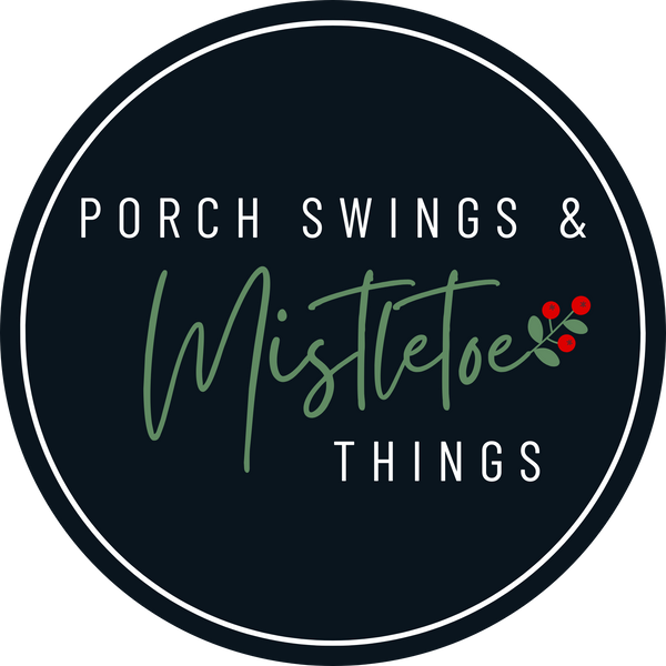 Porch Swings and Mistletoe Things
